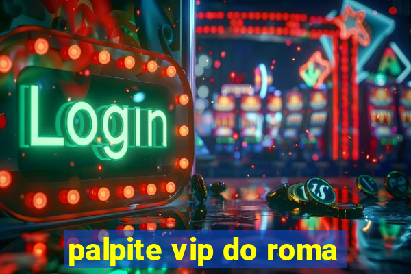 palpite vip do roma